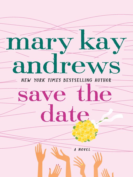 Title details for Save the Date by Mary Kay Andrews - Wait list